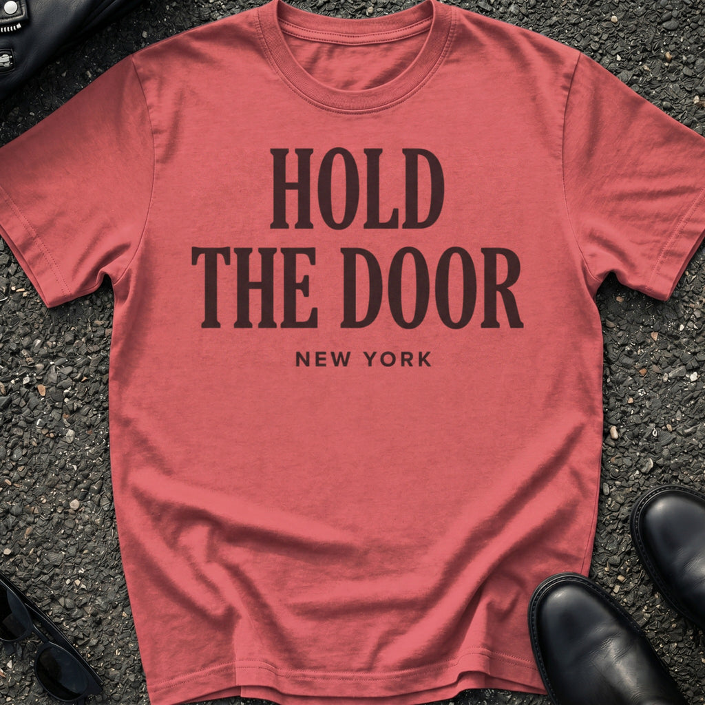 Hold The Door Type T-Shirt