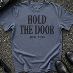 Hold The Door Type T-Shirt
