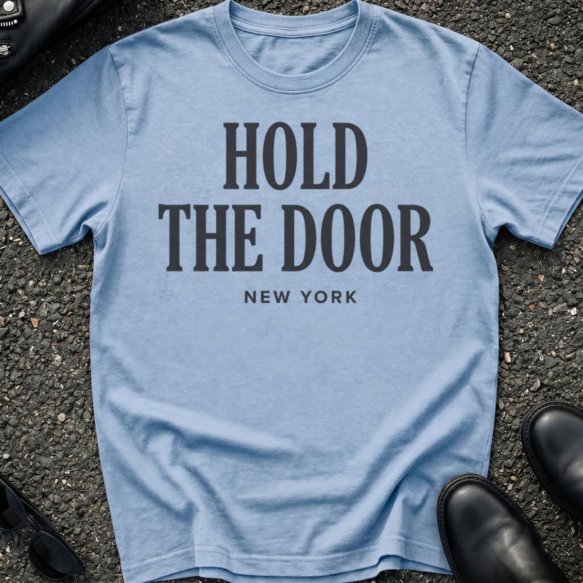 Hold The Door Type T-Shirt