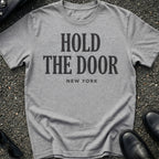 Hold The Door Type T-Shirt