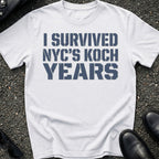 I Survived Koch Years T-Shirt