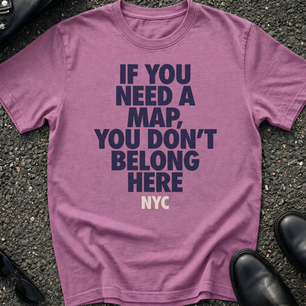 If Need Map T-Shirt