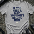If Need Map T-Shirt