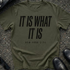 It Is What It Is T-Shirt