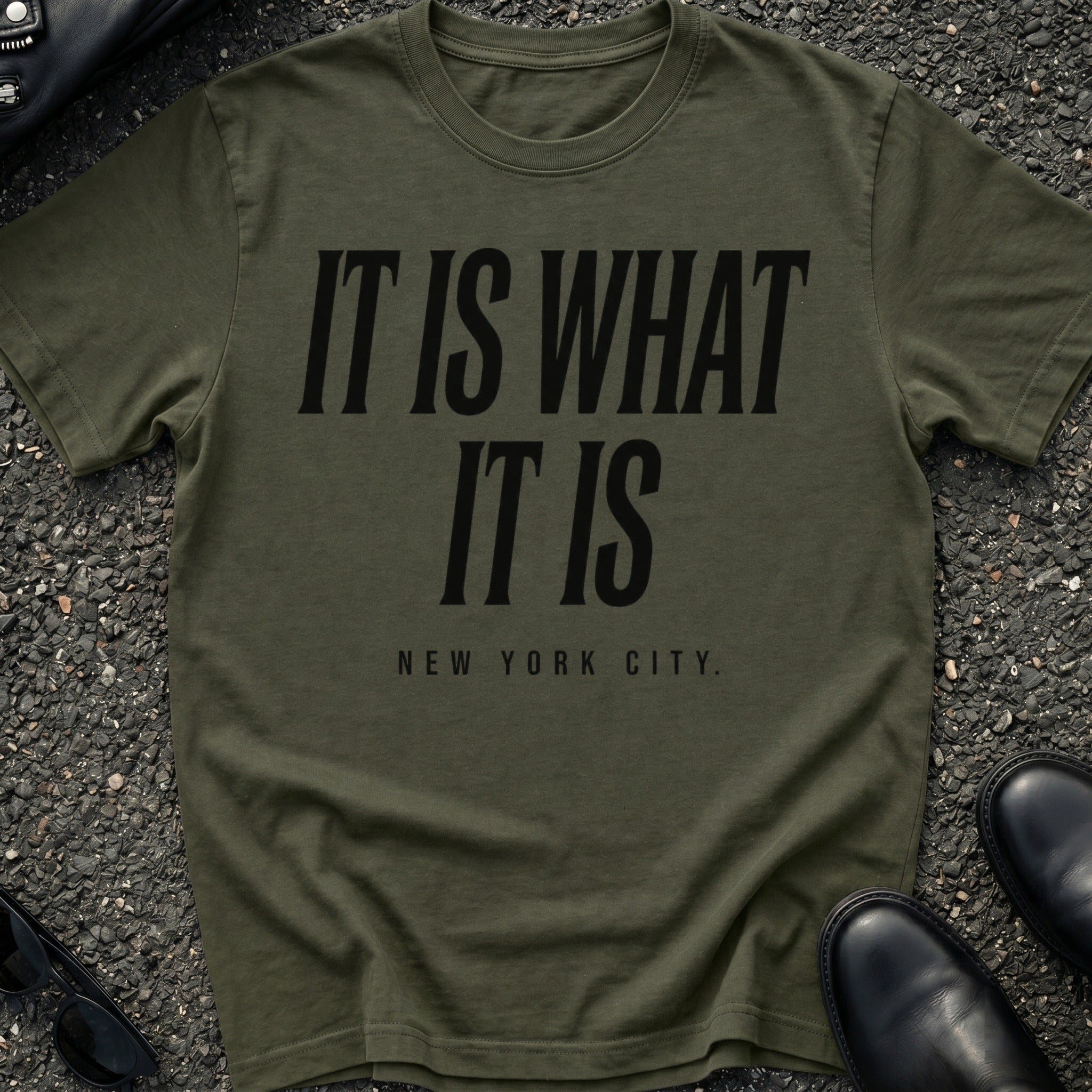 It Is What It Is T-Shirt