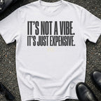 It's Not Vibe T-Shirt