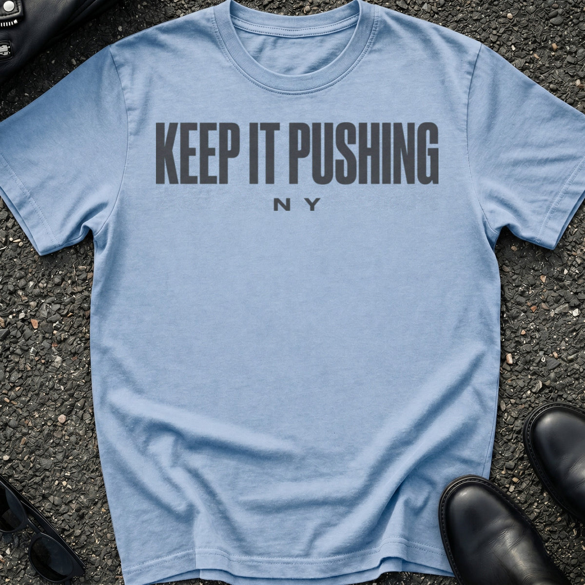 Keep It Pushing T-Shirt