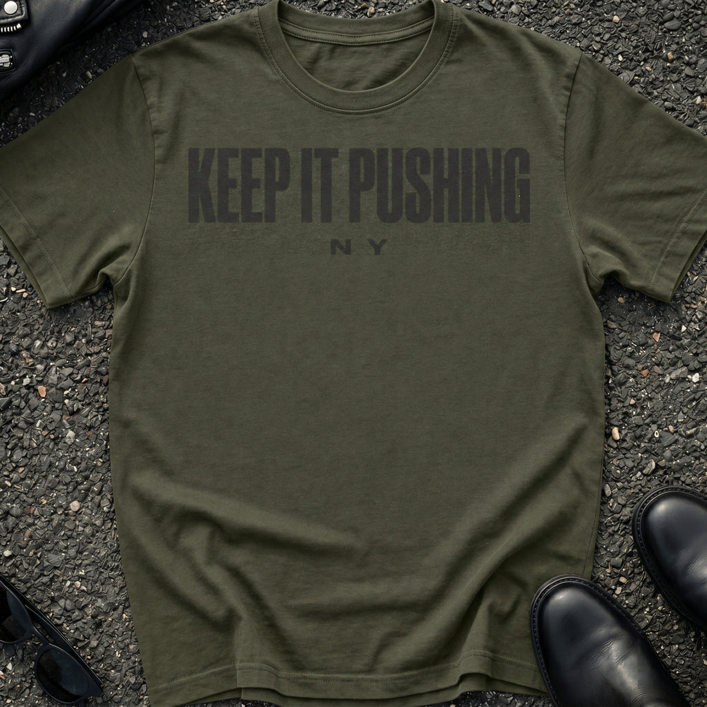 Keep It Pushing T-Shirt
