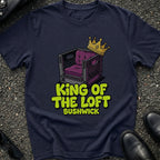 King of The Loft Bushwick T-Shirt