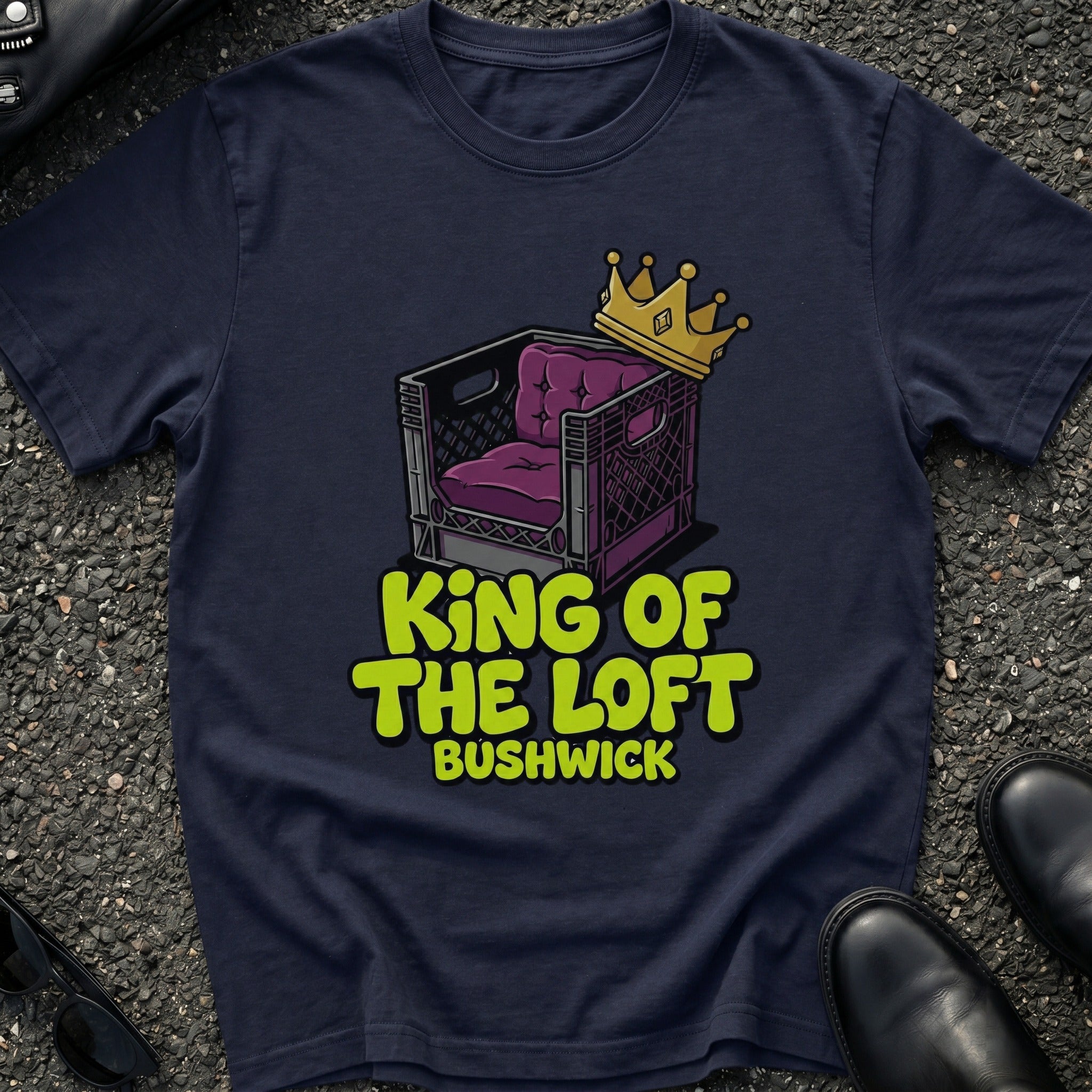 King of The Loft Bushwick T-Shirt