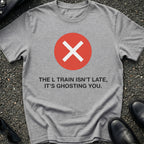 L Train is Ghosting T-Shirt