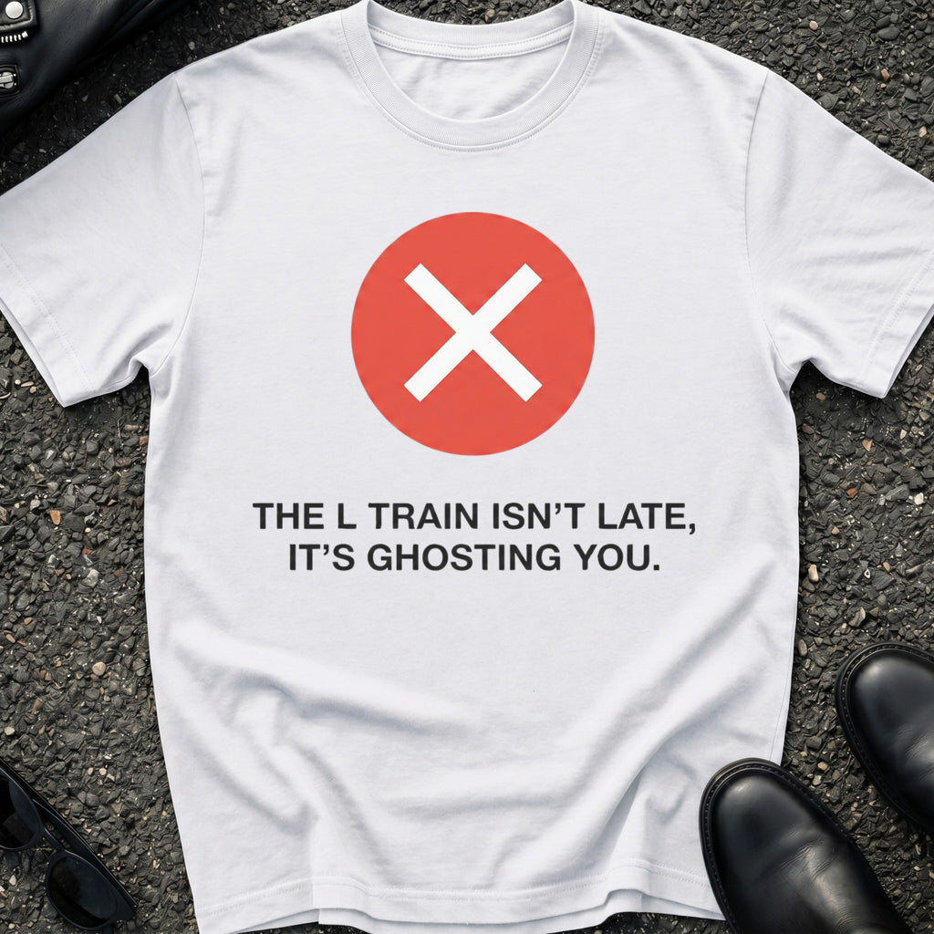 L Train is Ghosting T-Shirt