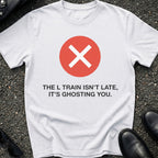 L Train is Ghosting T-Shirt