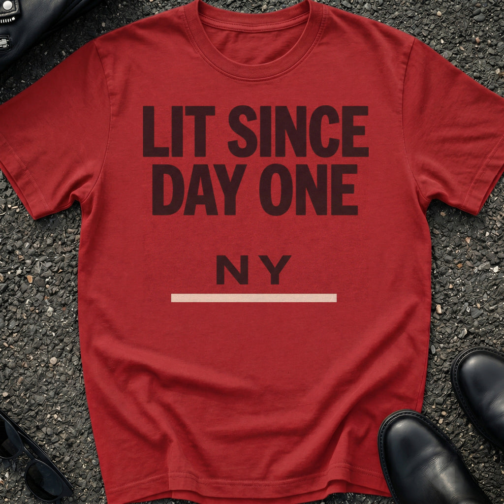Lit Since Day One T-Shirt