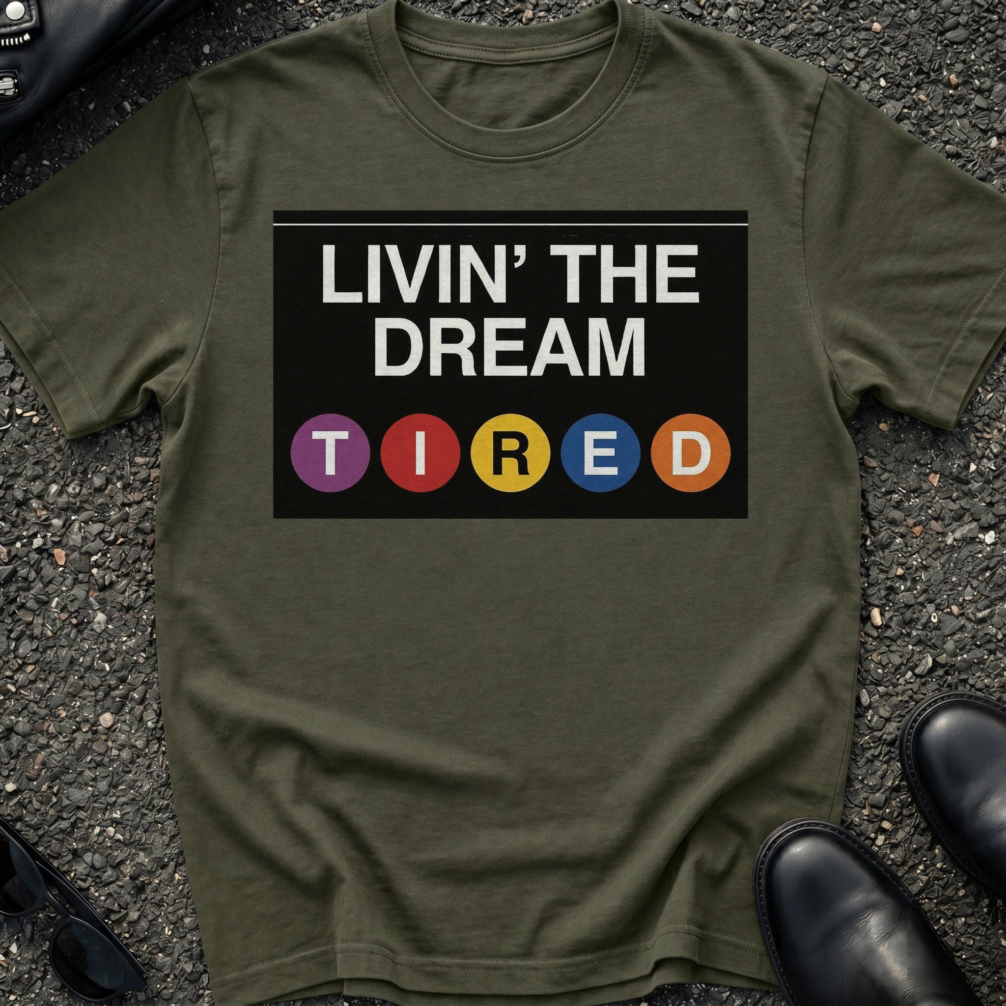 Livin the Dream T-Shirt