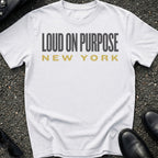 Loud On Purpose T-Shirt