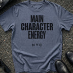 Main Character Energy T-Shirt