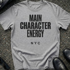 Main Character Energy T-Shirt