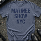 Matinee Show NYC T-Shirt