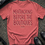 Meatpacking Before T-Shirt