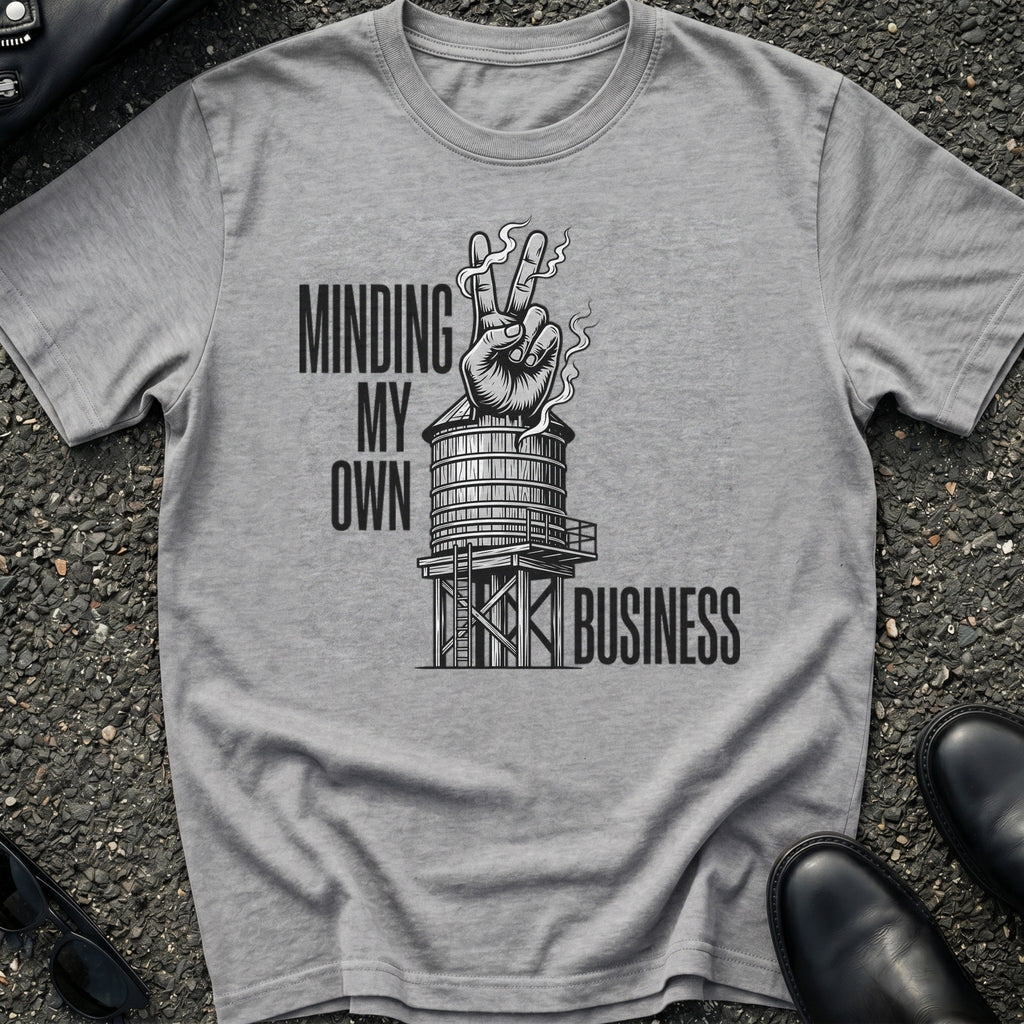 Minding my Business T-Shirt