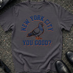 NYC You Good T-Shirt