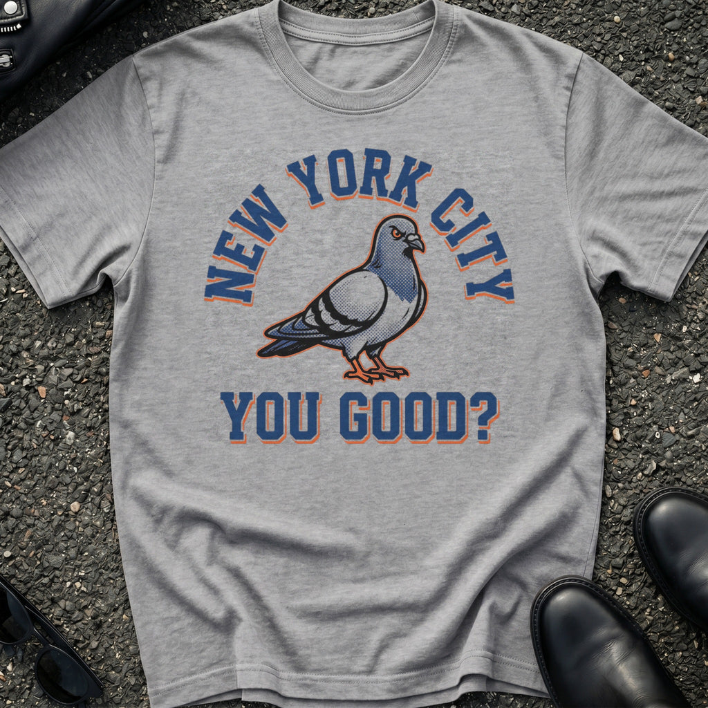 NYC You Good T-Shirt