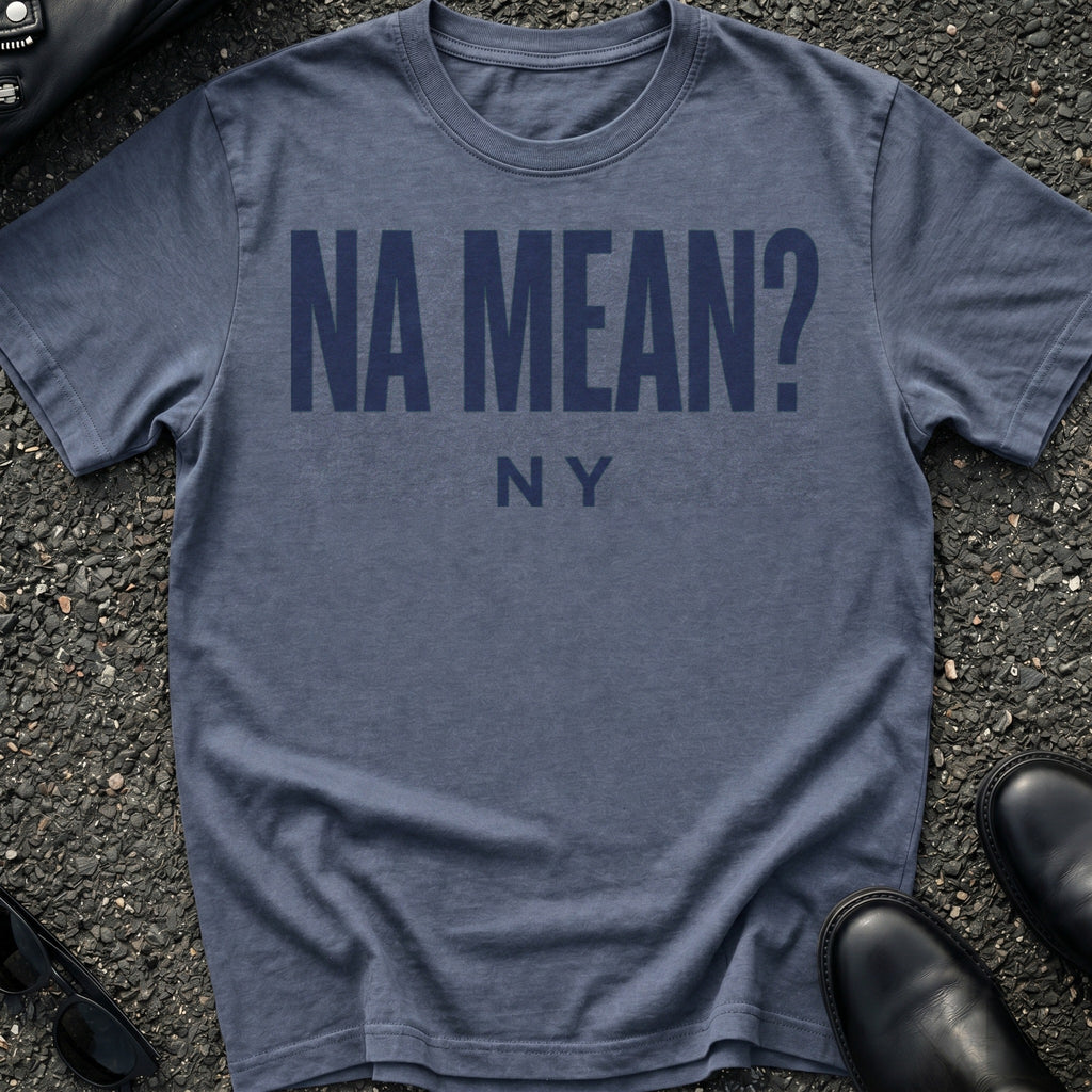 Na Mean T-Shirt