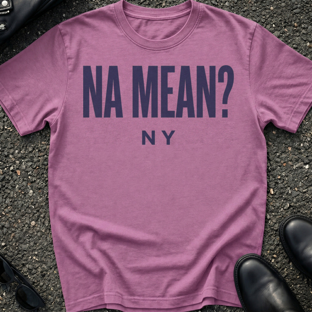 Na Mean T-Shirt