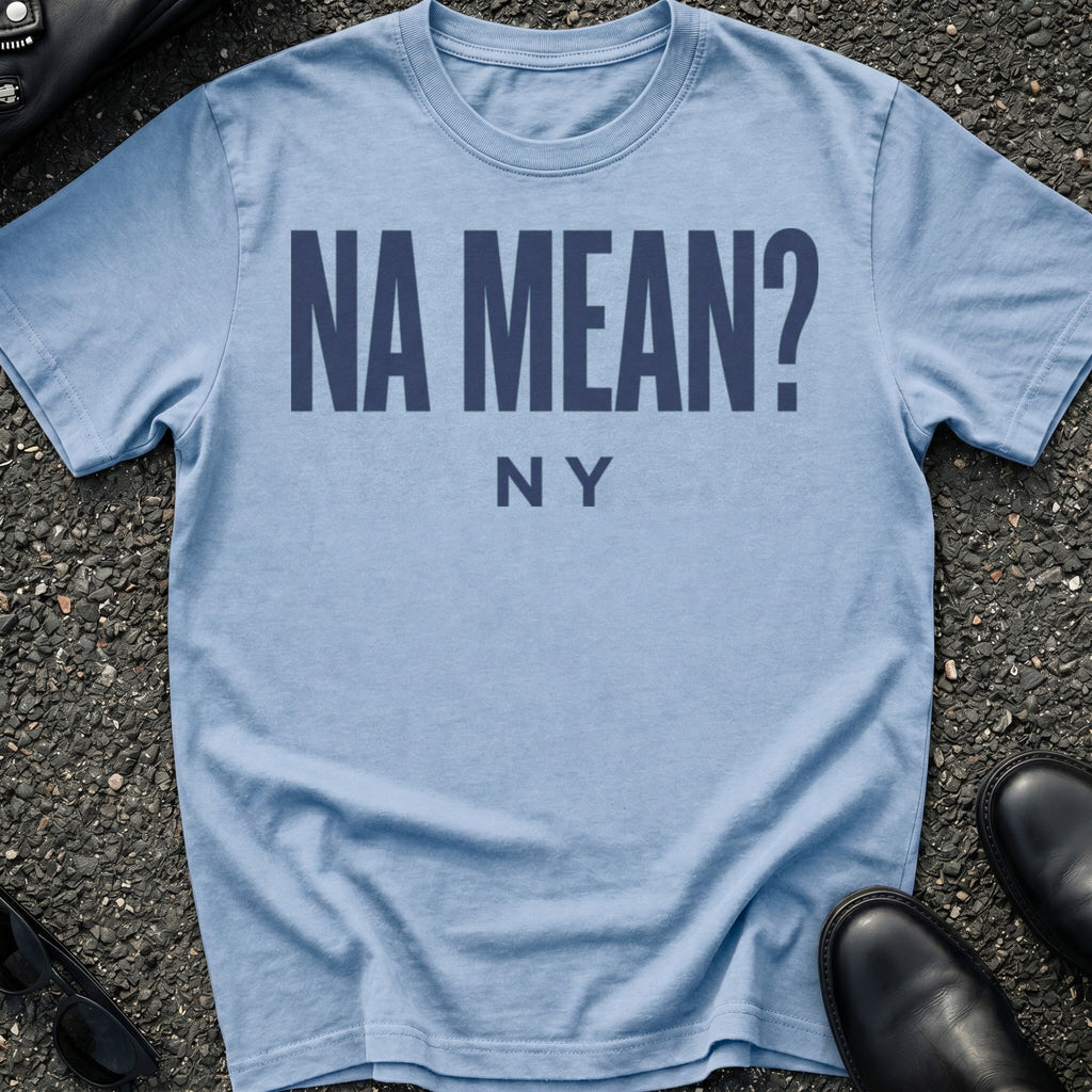 Na Mean T-Shirt