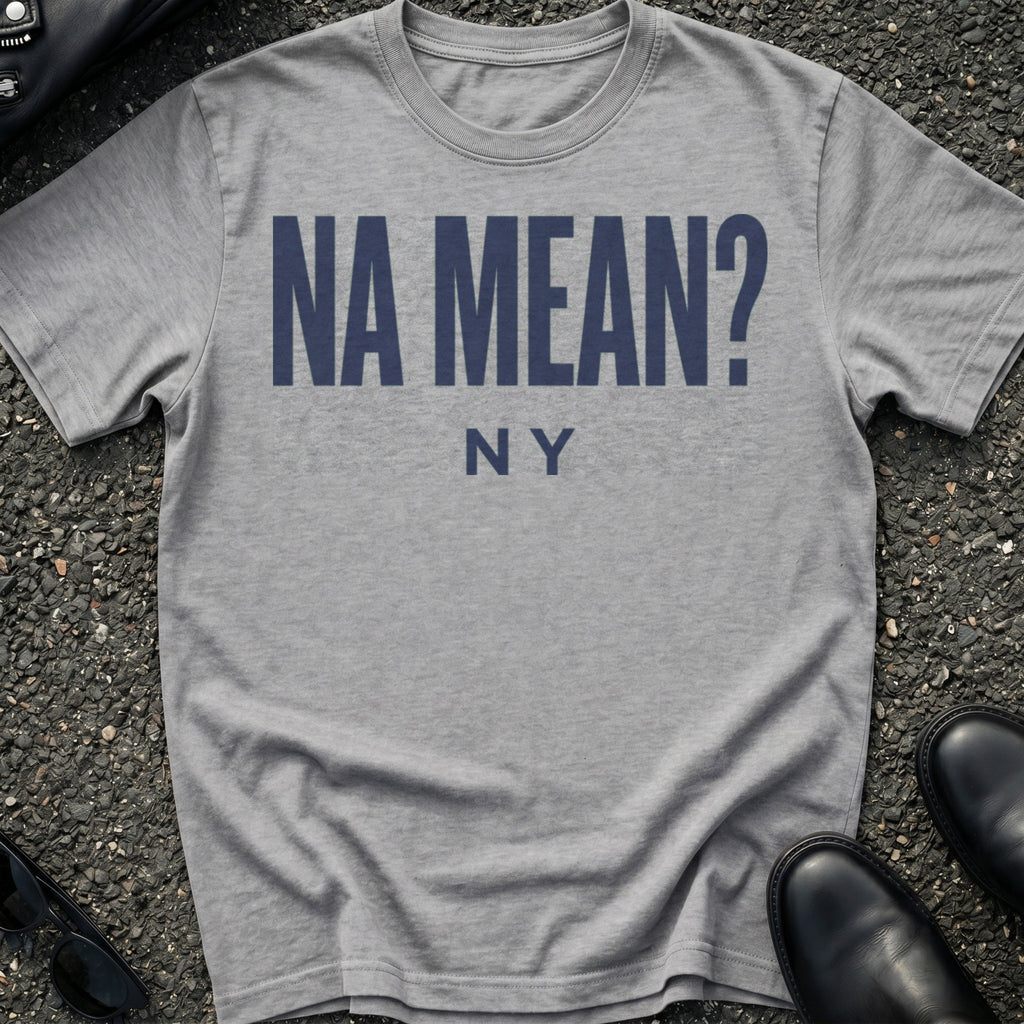 Na Mean T-Shirt