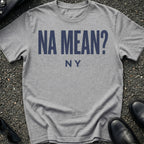Na Mean T-Shirt