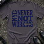 Never Not Working T-Shirt
