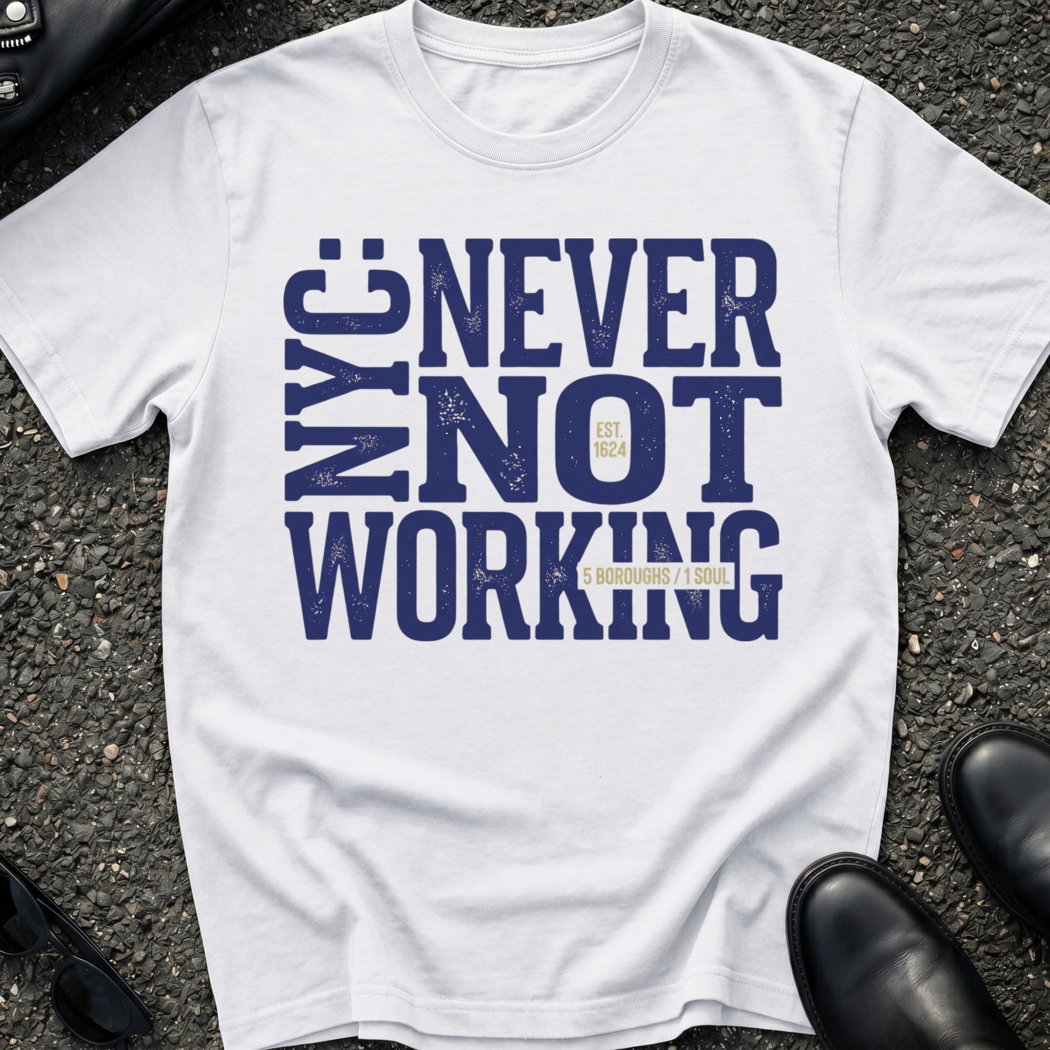 Never Not Working T-Shirt