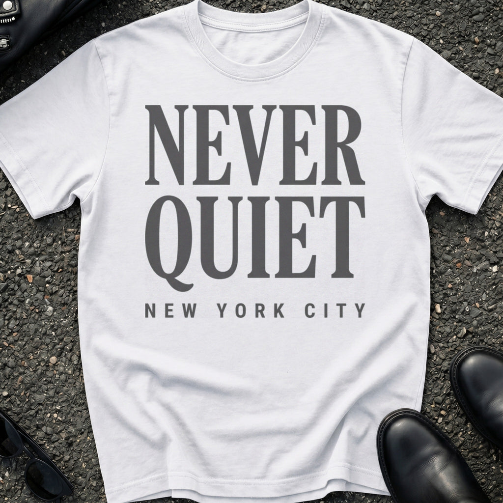 Never Quiet Type T-Shirt