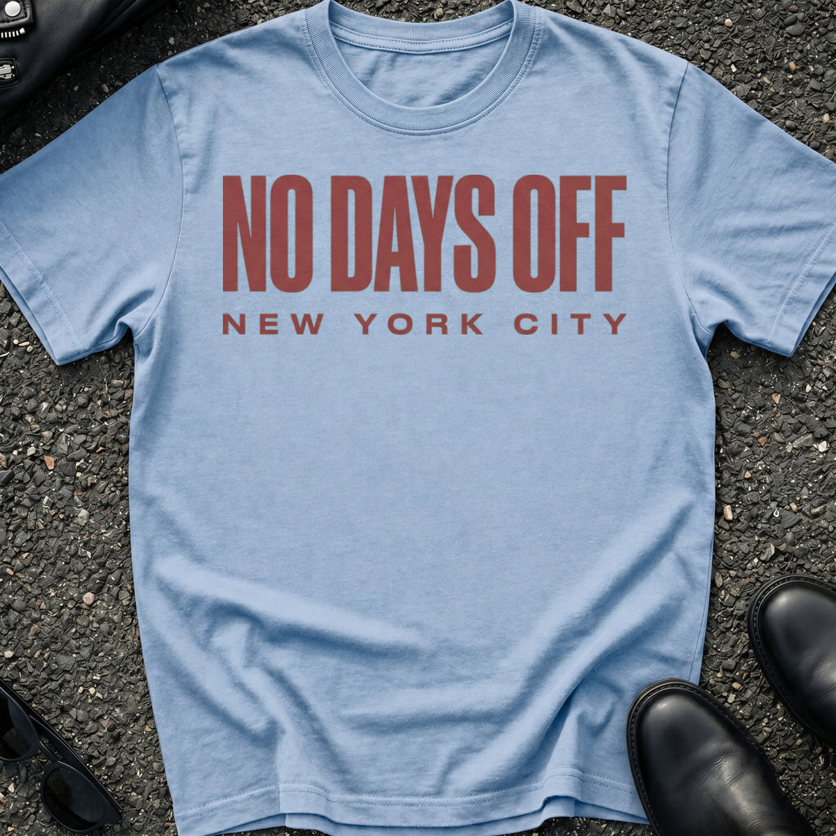 No Days Off T-Shirt