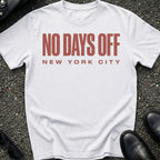 No Days Off T-Shirt