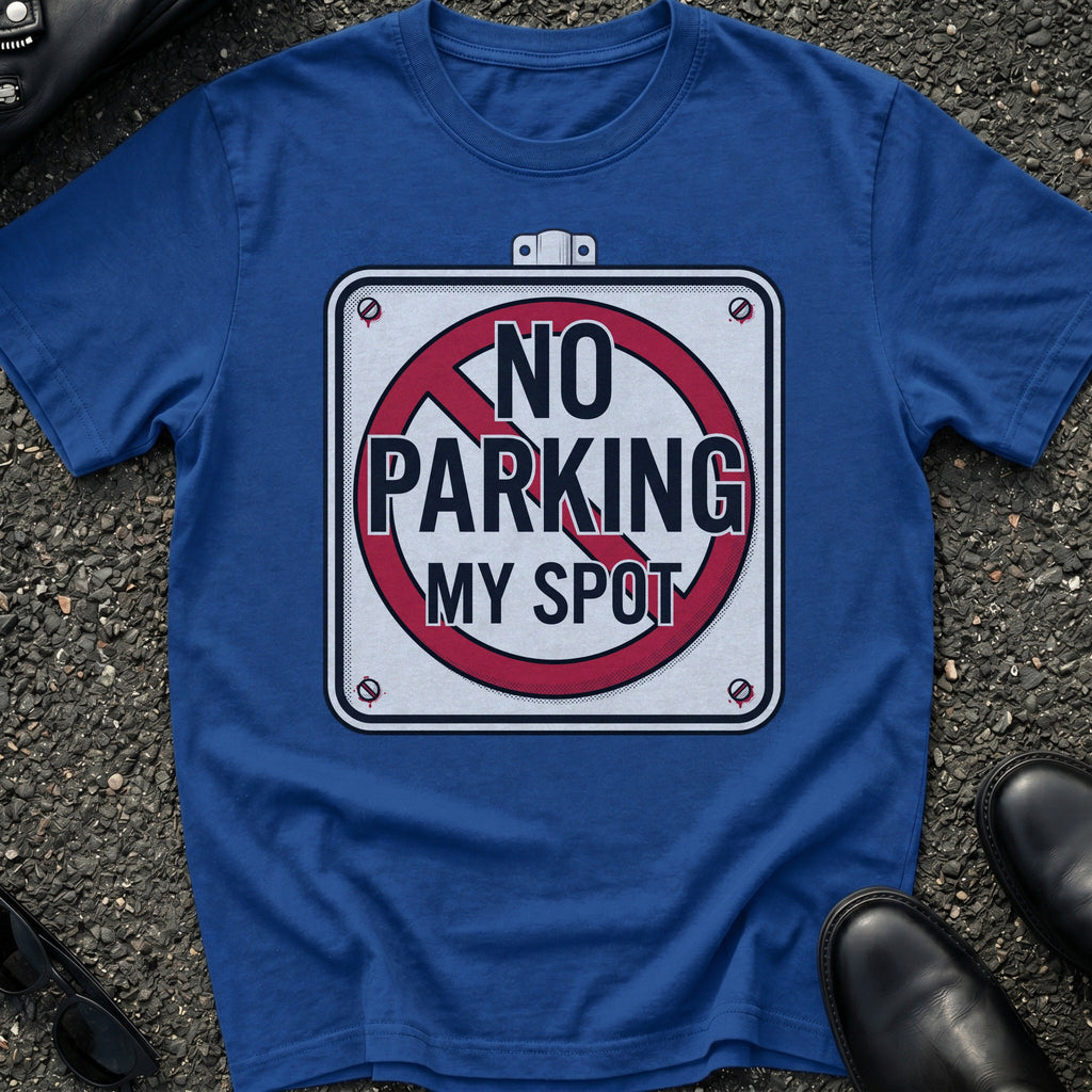 No Parking Anytime T-Shirt