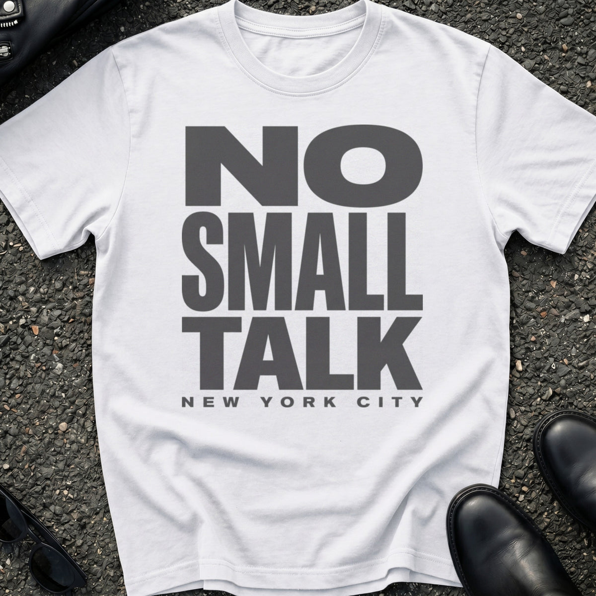 No Small Talk T-Shirt