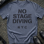 No Stage Diving T-Shirt