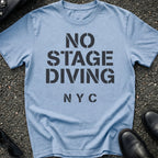 No Stage Diving T-Shirt