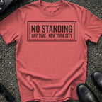 No Standing Plaque T-Shirt