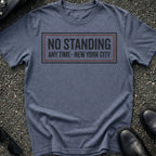No Standing Plaque T-Shirt