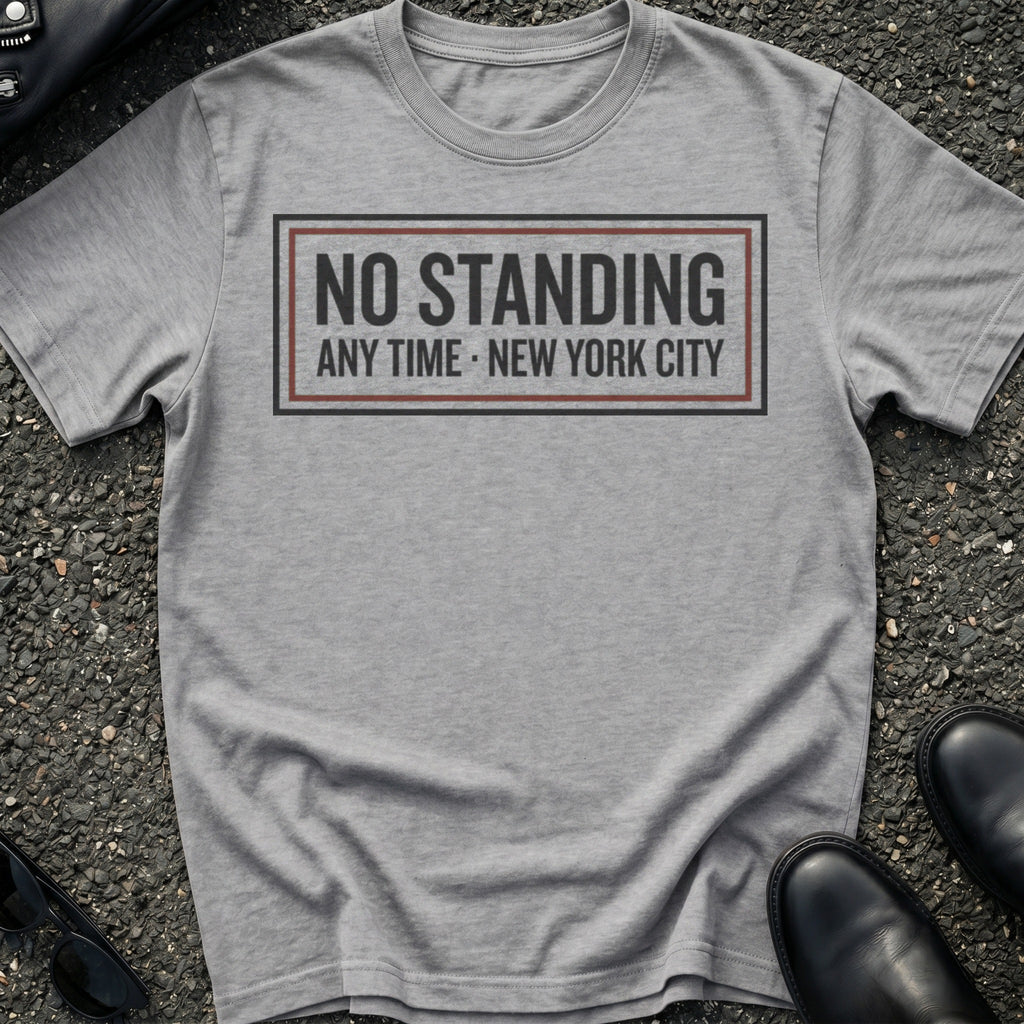 No Standing Plaque T-Shirt