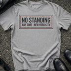 No Standing Plaque T-Shirt