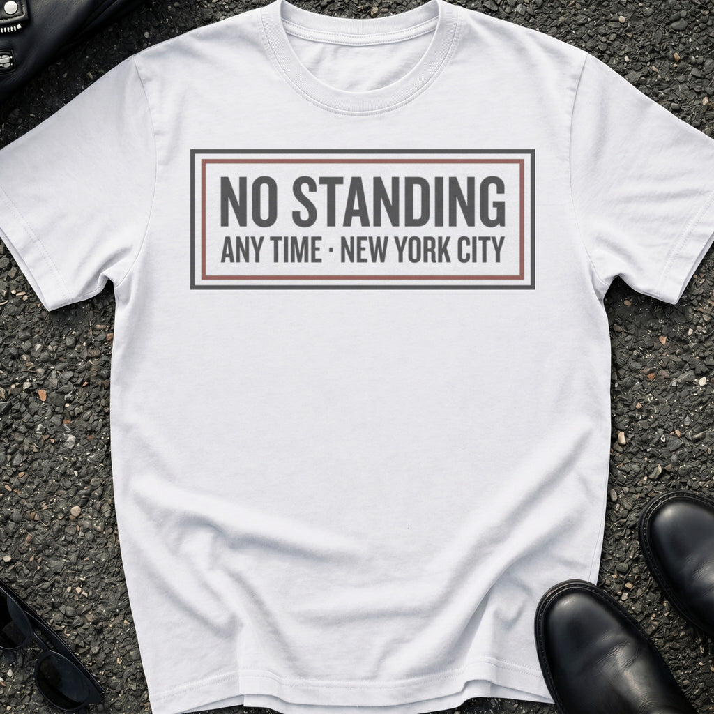 No Standing Plaque T-Shirt
