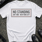 No Standing Plaque T-Shirt