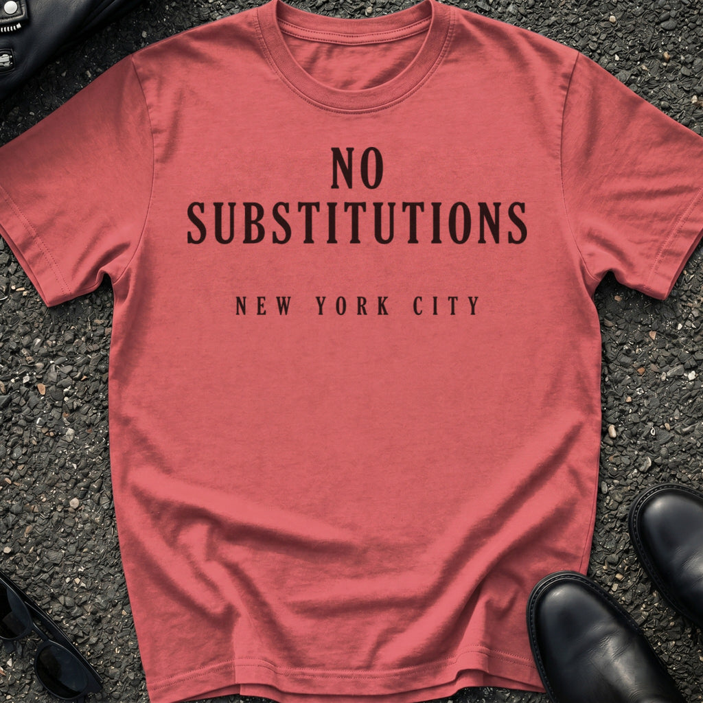 No Substitutions T-Shirt