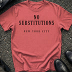 No Substitutions T-Shirt