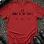 No Substitutions T-Shirt